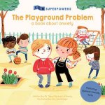 The Playground Problem A Book About Anxiety SEN Superpowers