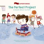 The Perfect Project A Book About Autism SEN Superpowers
