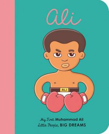 My First Little People, Big Dreams: Muhammad Ali by Maria Isabel Sanchez Vegara & Brosmind