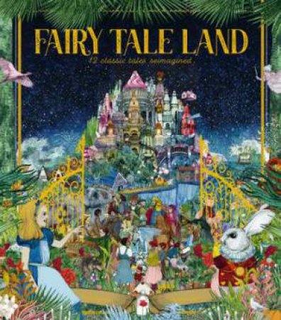 Fairy Tale Land by Kate Davies & Lucille Clerc