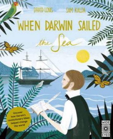 When Darwin Sailed The Sea by David Long & Sam Kalda