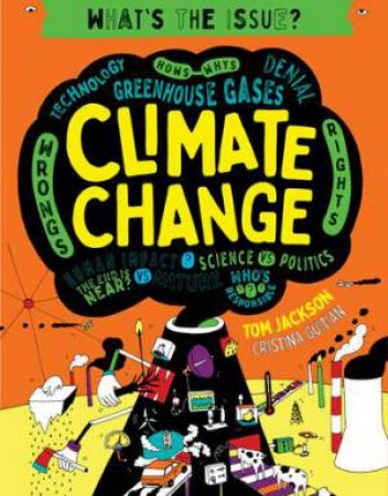 What's The Issue?: Climate Change by Cristina Guitian & Tom Jackson
