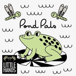 Little Hands: Pond Pals by Teresa Bellon