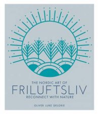 The Nordic Art of Friluftsliv