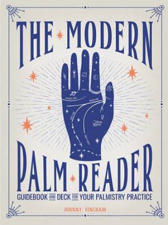 The Modern Palm Reader by Johnny Fincham