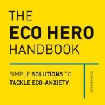 The Eco Hero Handbook