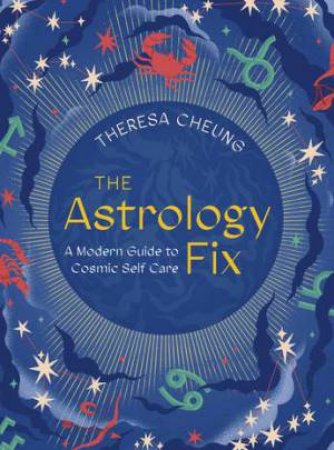 The Astrology Fix by Theresa Cheung