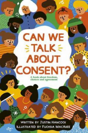 Can We Talk About Consent? by Justin Hancock & Fuchsia MacAree