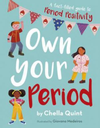 Own Your Period by Chella Quint & Giovana Medeiros