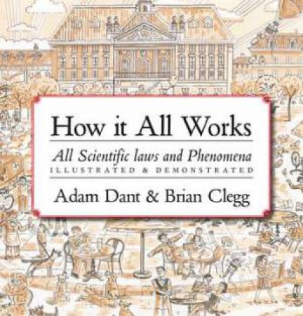How It All Works by Adam Dant & Jack Challoner