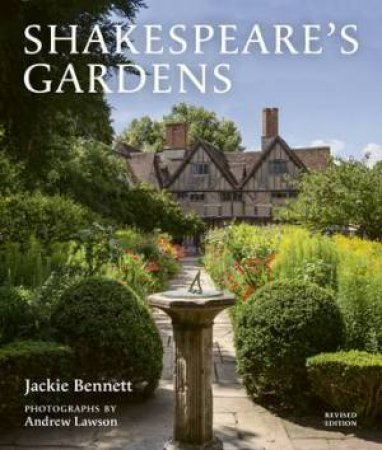 Shakespeare's Gardens by Jackie Bennett & Andrew Lawson
