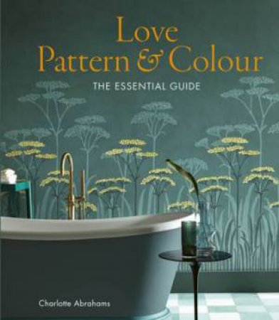 Love Pattern And Colour by Charlotte Abrahams