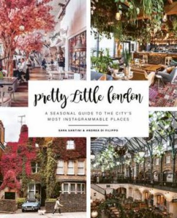 Pretty Little London by Sara Santini & Andrea Di Filipo