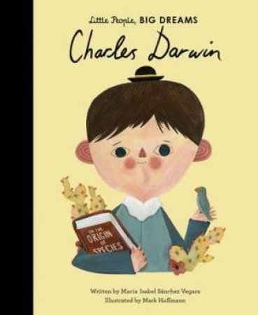 Little People, Big Dreams: Charles Darwin by Maria Isabel Sanchez Vegara & Mark Hoffmann