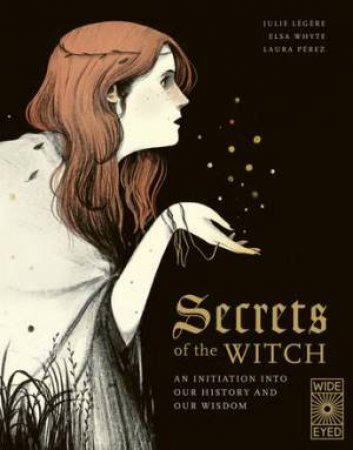 Secrets Of The Witch by Elsa Whyte - 9780711257979