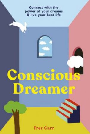 Conscious Dreamer by Tree Carr
