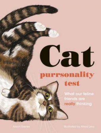 The Cat Purrsonality Test by Alison Davies & Alissa Levy