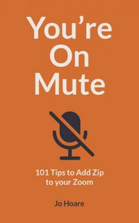 You're On Mute by Jo Hoare