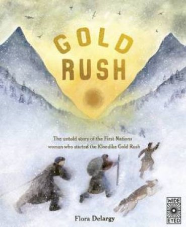 Gold Rush by Flora Delargy