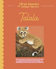 True Stories Of Animal Heroes Talala