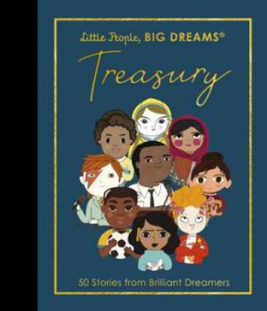 Little People, Big Dreams: Treasury by Maria Isabel Sanchez Vegara & Lisbeth Kaiser
