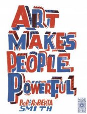 Art Makes People Powerful