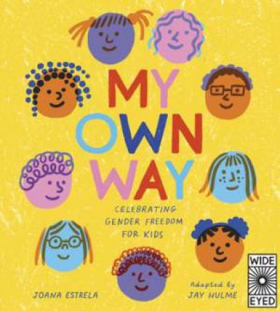 My Own Way by Joana Estrela & Jay Hulme