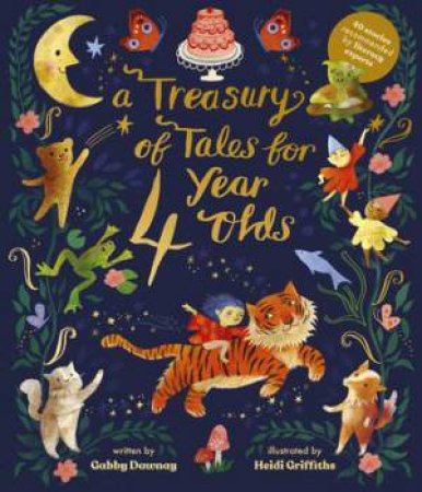 A Treasury Of Tales For Four-Year-Olds by Gabby Dawnay & Heidi Griffiths