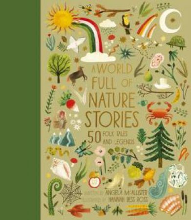 A World Full Of Nature Stories by Angela McAllister & Hannah Bess Ross