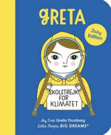 My First Little People, Big Dreams: Greta Thunberg by Maria Isabel Sanchez Vegara & Anke Weckmann