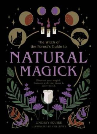 Natural Magick by Lindsay Squire & Viki Lester
