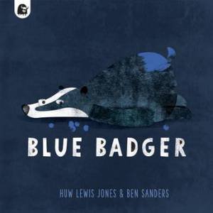 Blue Badger by Huw Lewis-Jones & Ben Sanders