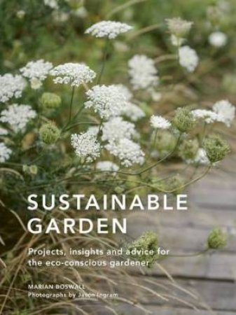 Sustainable Garden by Jason Ingram & Marian Boswall
