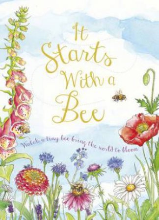 It Starts With A Bee by Jennie Webber