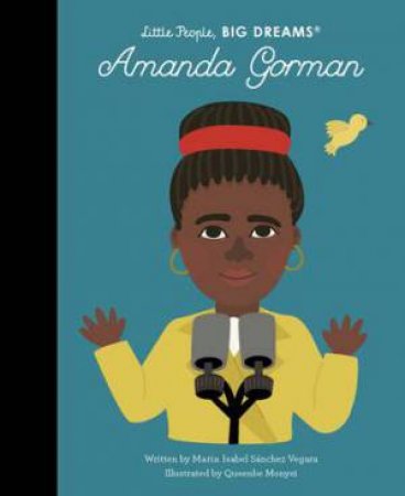Little People, Big Dreams: Amanda Gorman by Maria Isabel Sanchez Vegara