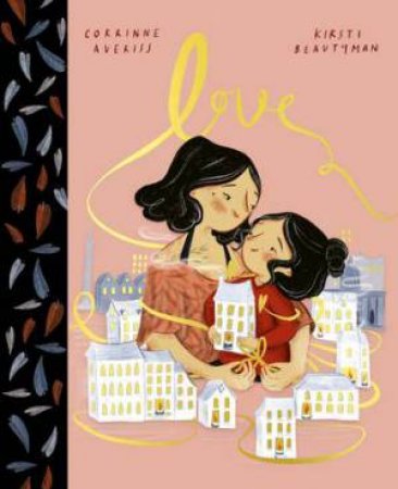 LOVE by Corrinne Averiss & Kirsti Beautyman