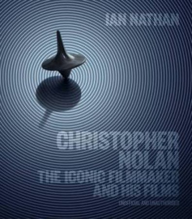 Christopher Nolan by Ian Nathan