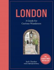 London A Guide for Curious Wanderers