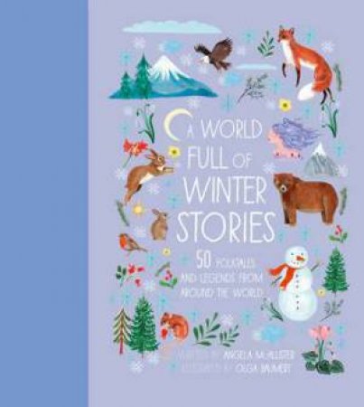 A World Full of Winter Stories by Angela McAllister & Olga Baumert