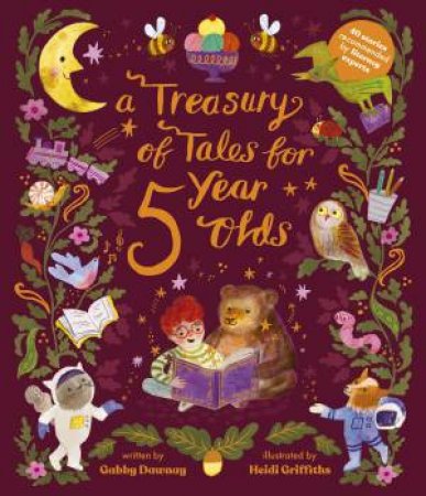 A Treasury of Tales for Five-Year-Olds by Gabby Dawnay & Heidi Griffiths