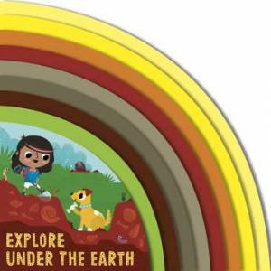 Explore Under the Earth by Carly Madden & Neil Clark