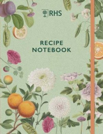 RHS Recipe Notebook by Royal Horticultural Society
