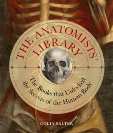 The Anatomists' Library by Colin Salter