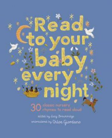 Read to Your Baby Every Night by Chloe Giordano & Lucy Brownridge