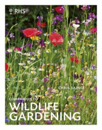 RHS Companion To Wildlife Gardening by Chris Baines