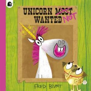 Unicorn NOT Wanted by Fred Blunt