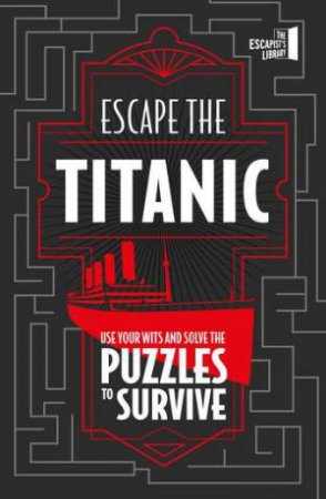 Escape The Titanic by Joel Jessup