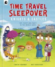 Knights and Castles Time Travel Sleepover