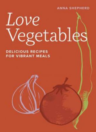 Love Vegetables by Anna Shepherd