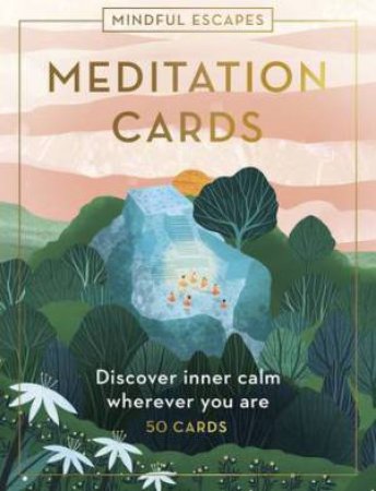 Mindful Escapes Meditation Cards by Alison Davies & Amy Grimes